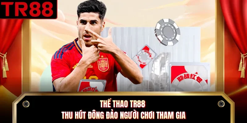 Thể thao TR88 thu hút đông đảo người chơi tham gia